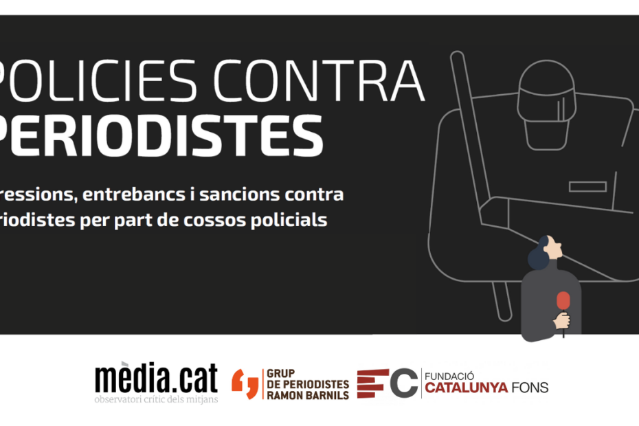 INFORME POLICIES CONTRA PERIODISTES
